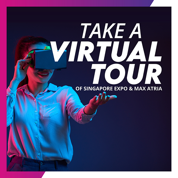 Take a Virtual Tour of Singapore EXPO & MAX Atria